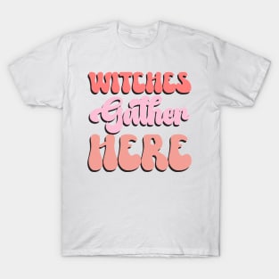 Witches Gather Here Halloween T-Shirt